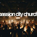 Case Study: Passion City Church